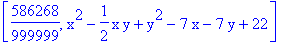 [586268/999999, x^2-1/2*x*y+y^2-7*x-7*y+22]